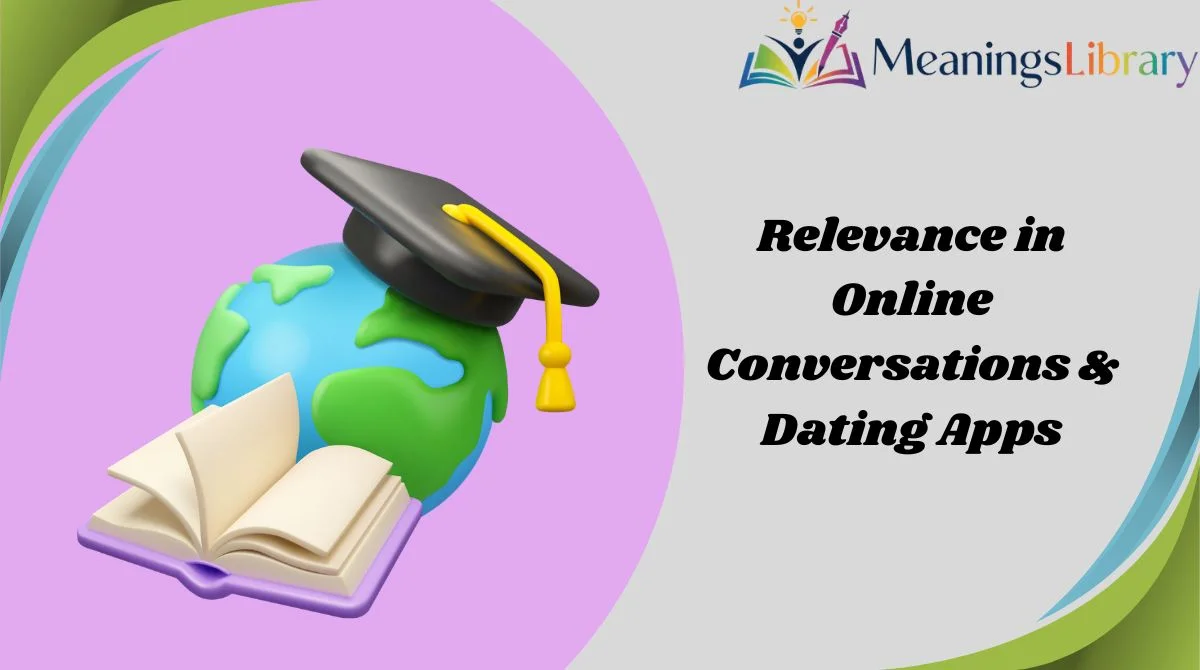 Relevance in Online Conversations & Dating Apps