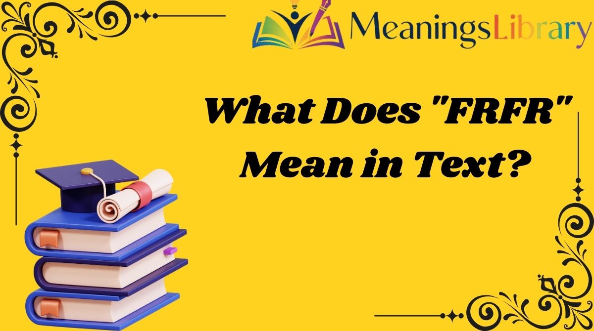 at (7) What Does "FRFR" Mean in Text?