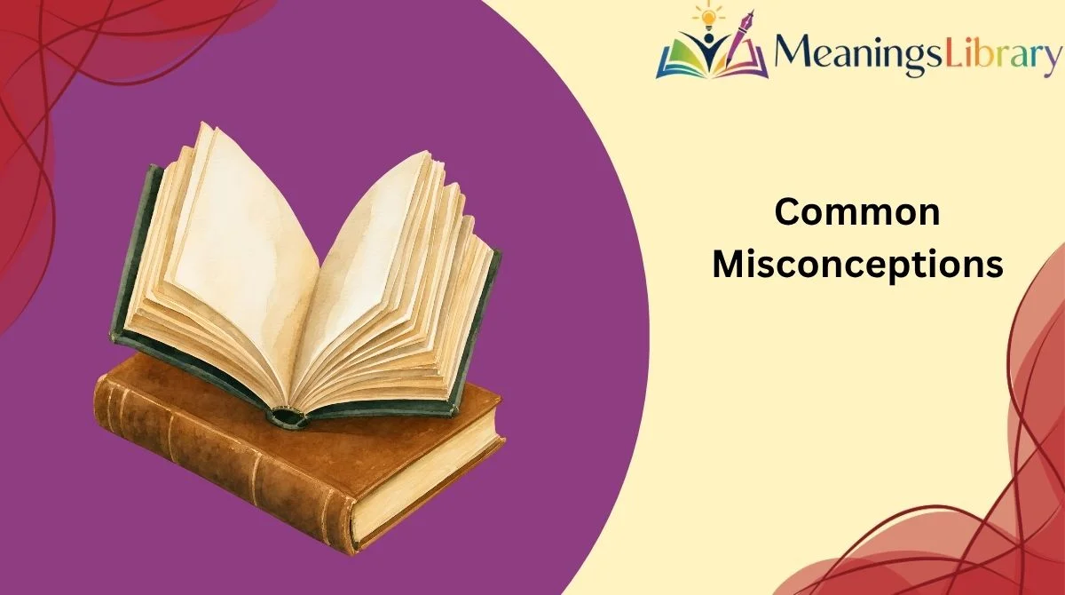 Common Misconceptions