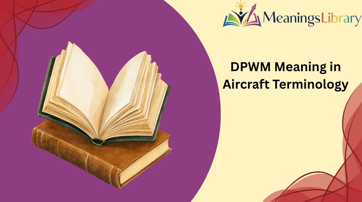 DPWM Meaning in Aircraft Terminology
