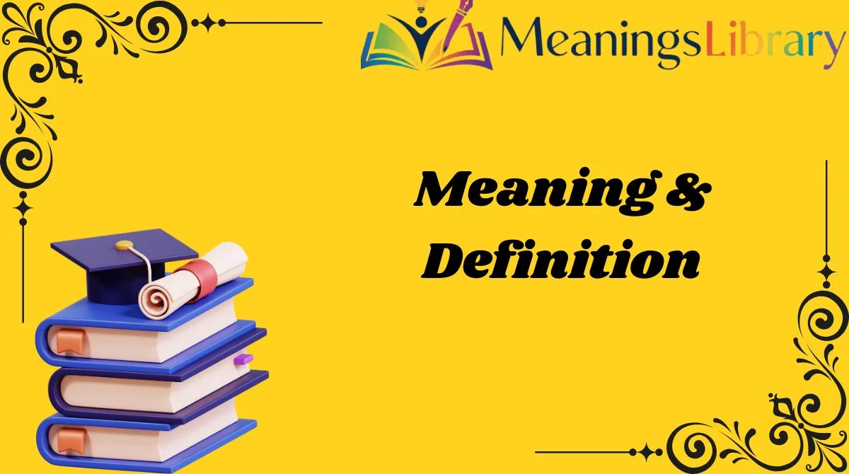 Meaning & Definition
