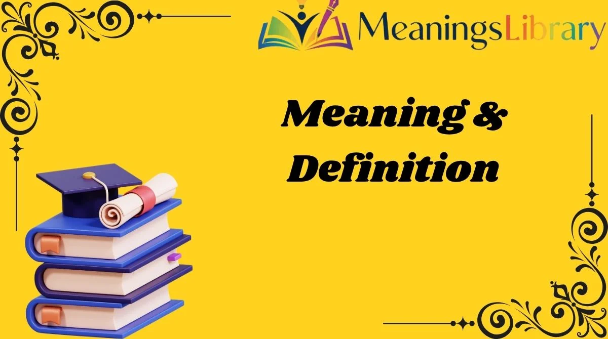 Meaning & Definition
