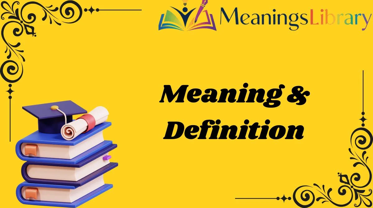 Meaning & Definition