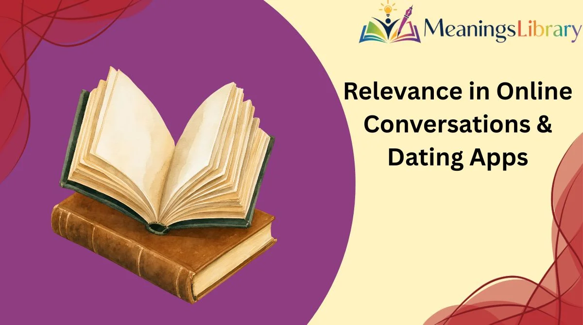 Relevance in Online Conversations & Dating Apps