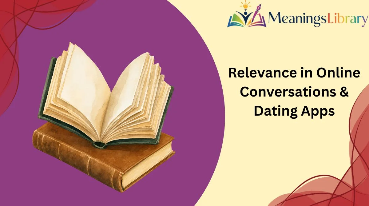 Relevance in Online Conversations & Dating Apps