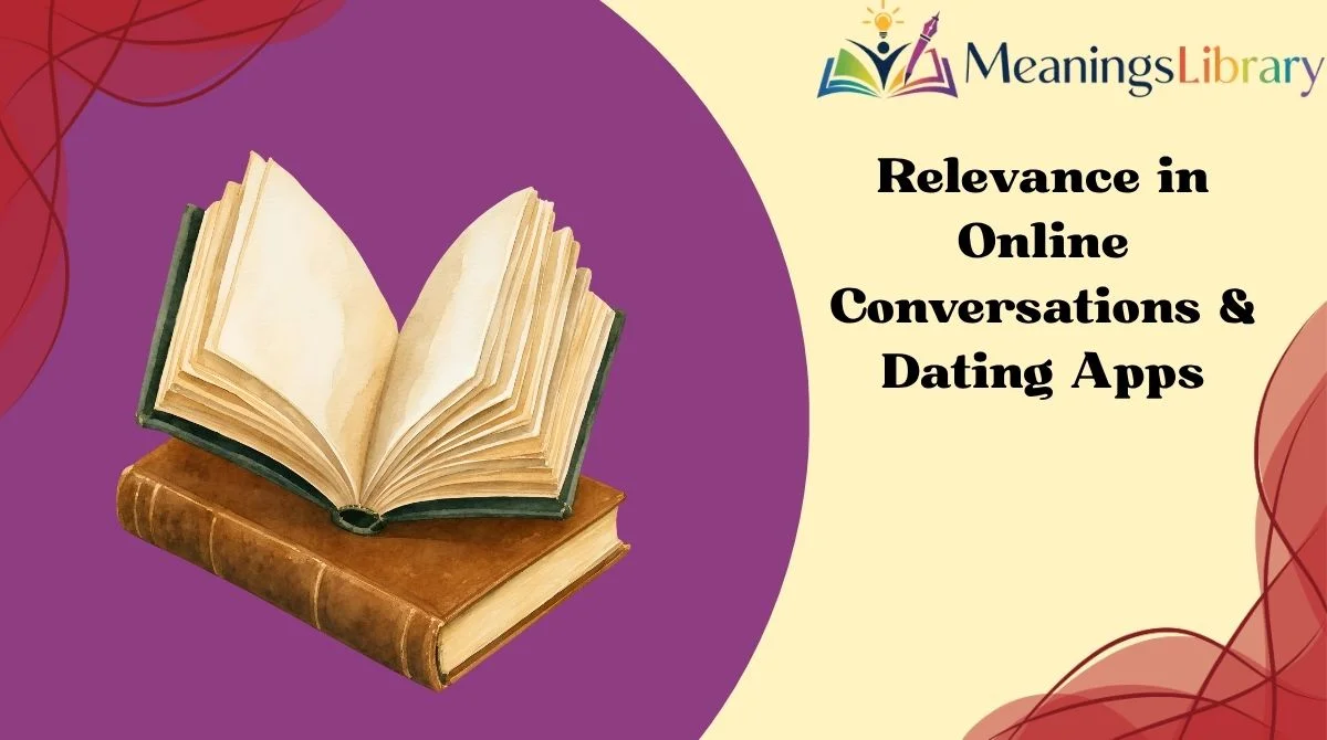 Relevance in Online Conversations & Dating Apps