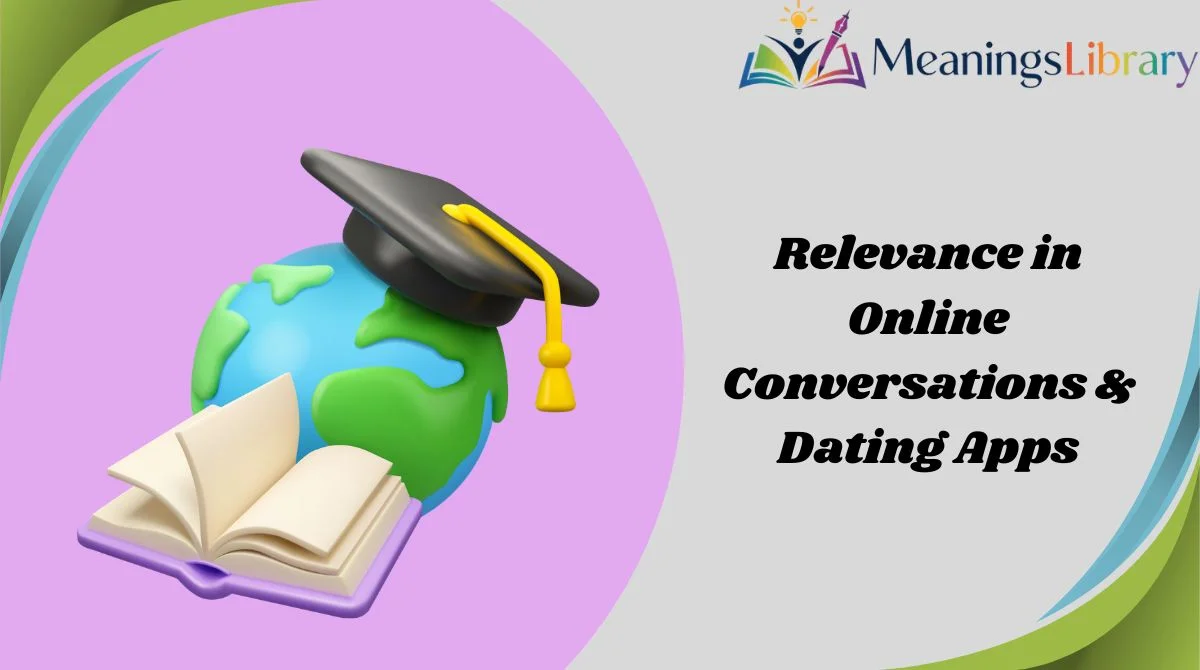 Relevance in Online Conversations & Dating Apps
