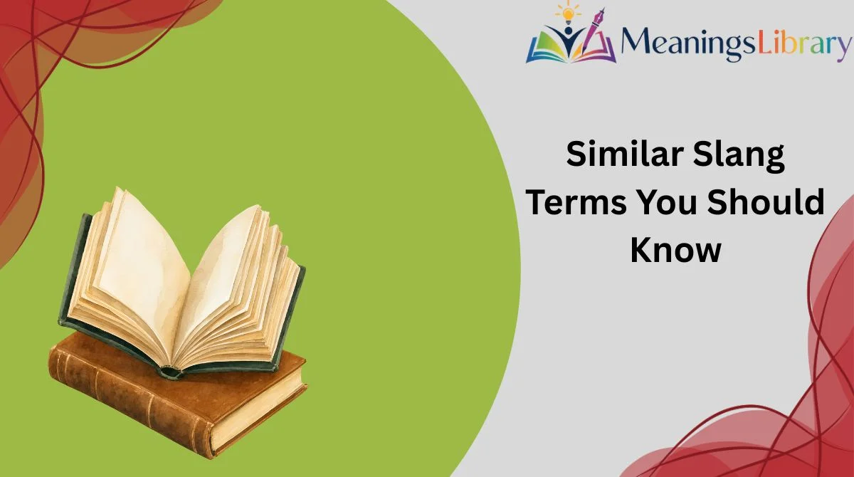 Similar Slang Terms You Should Know