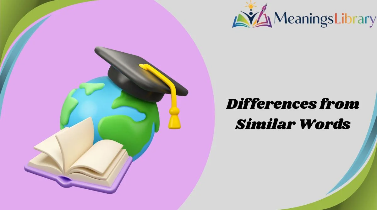 Differences from Similar Words