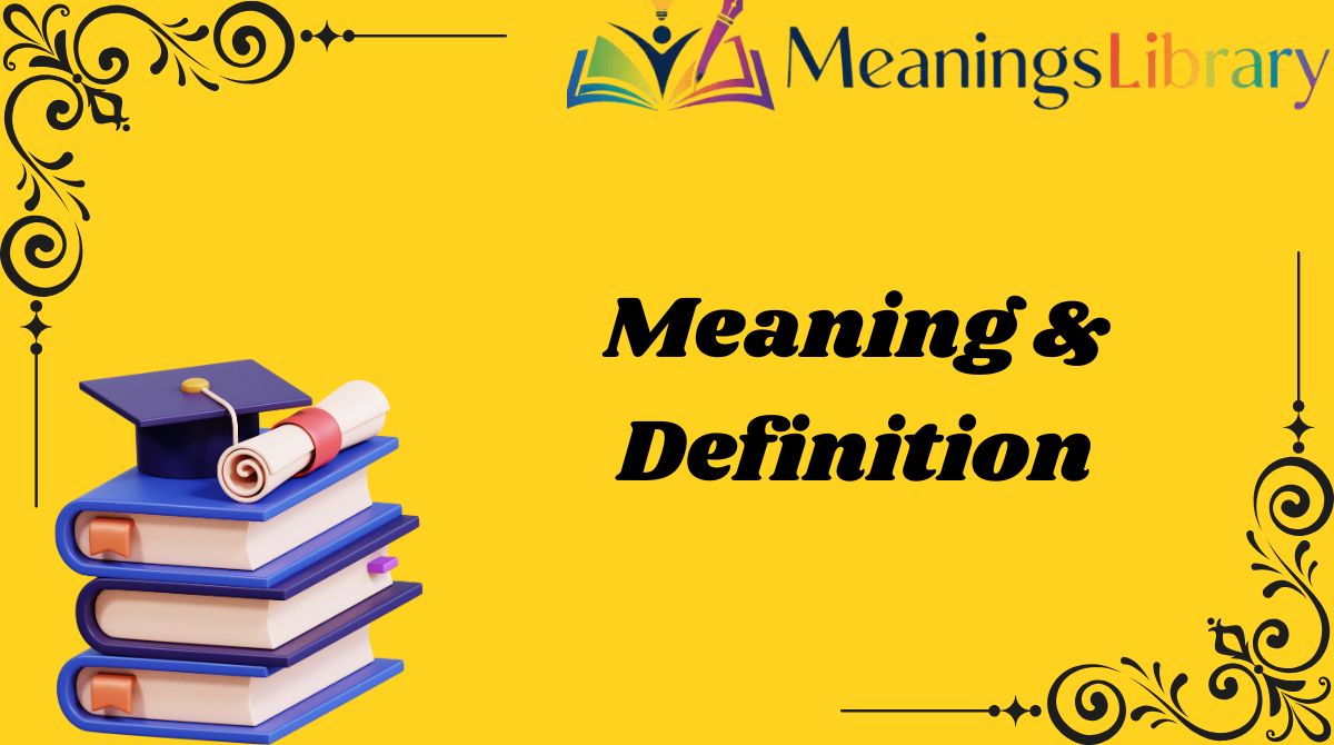 Meaning & Definition