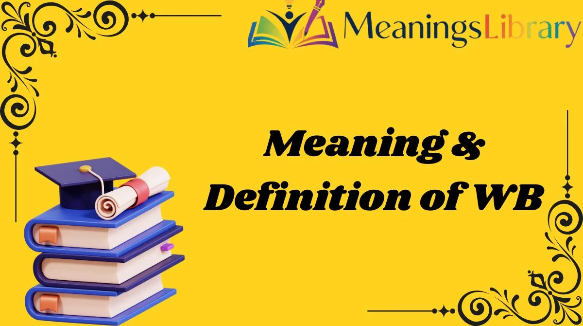 meaning-and-definition-of-wb