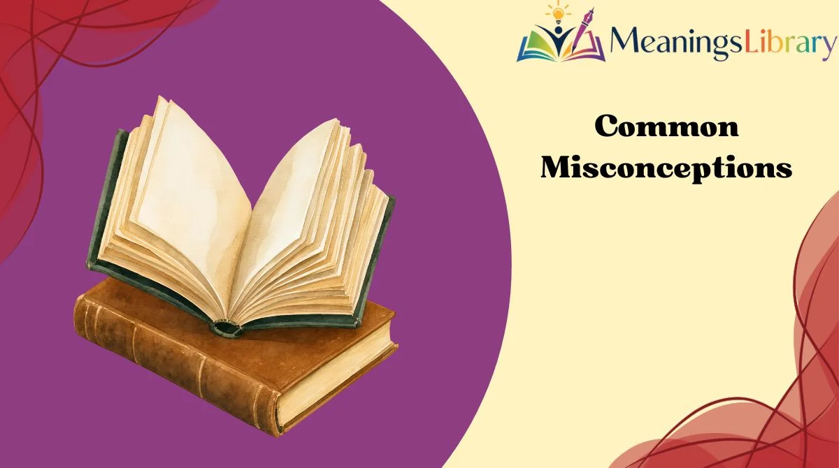 Common Misconceptions