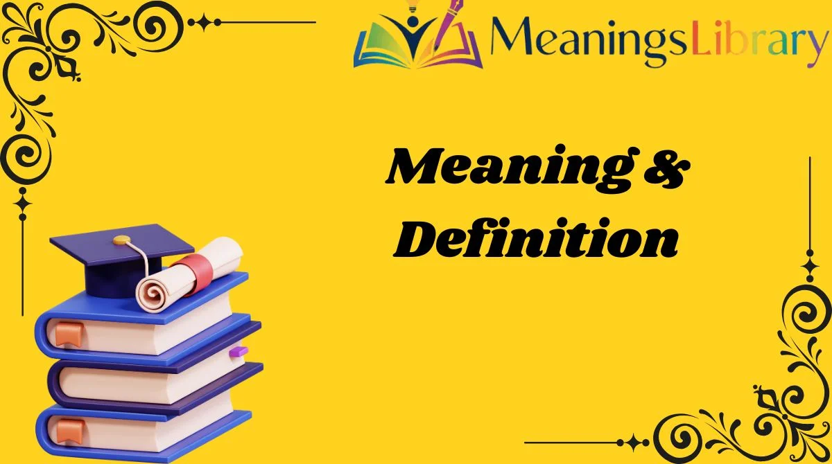 Meaning & Definition