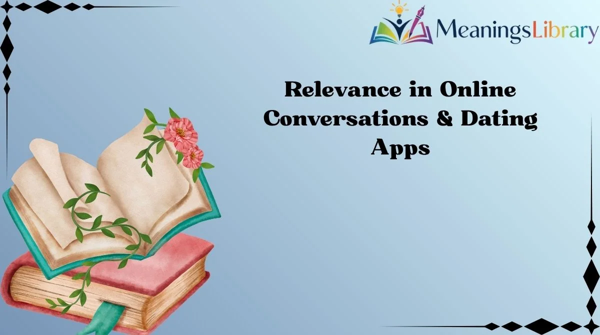 WYFW Meaning in Text (2) Relevance in Online Conversations & Dating Apps