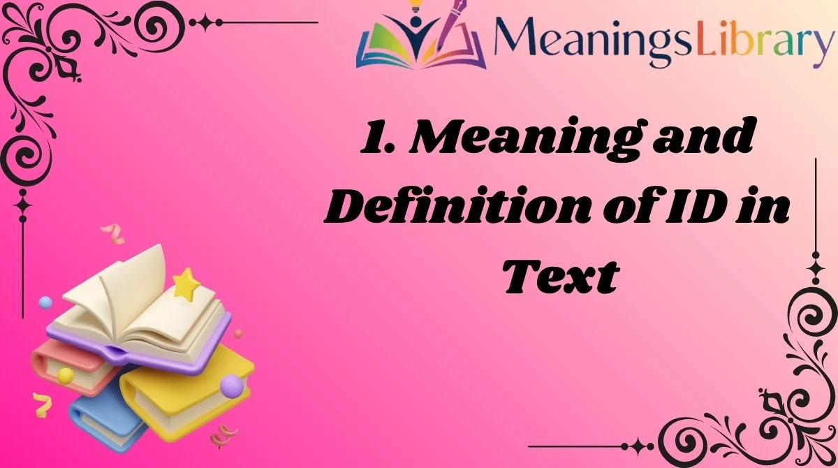 1. Meaning and Definition of ID in Text