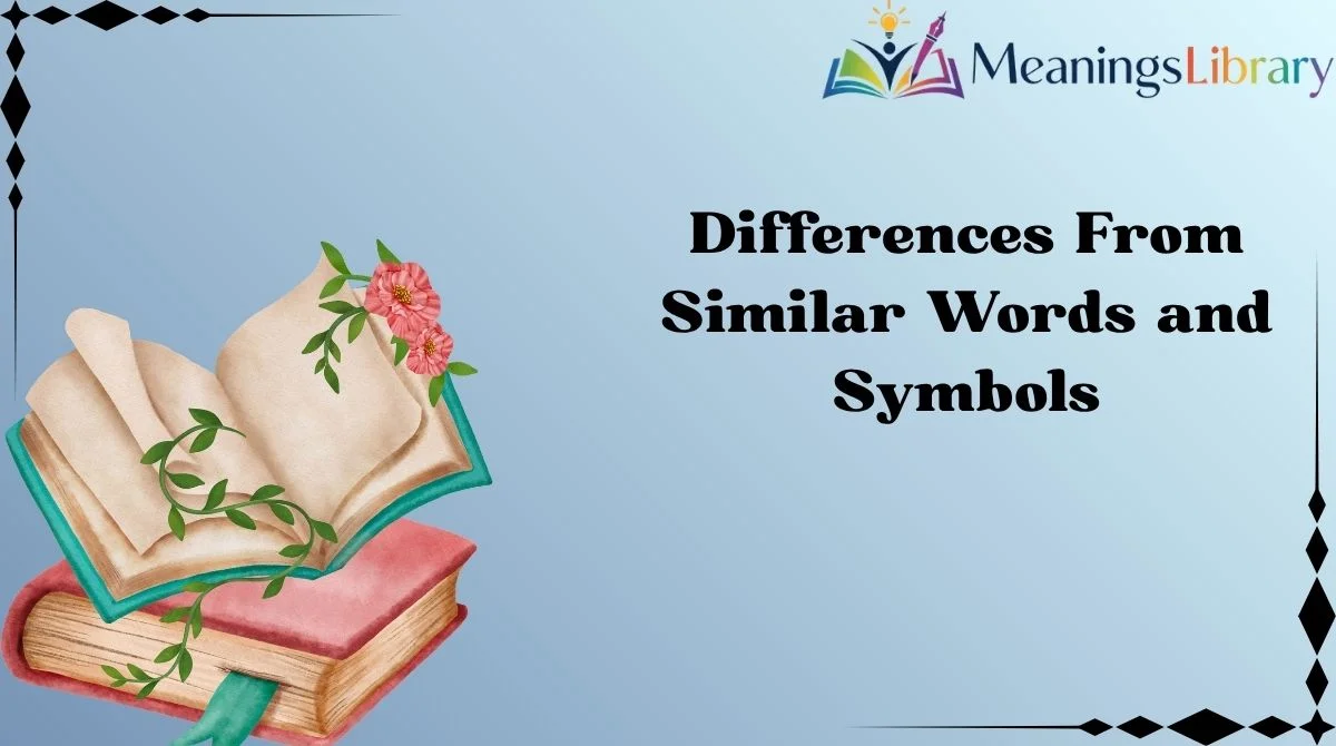 differences-from-similar-words-and-symbols differences-from-similar-words-and-symbols